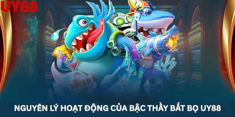 Nguyên lý hoạt động của Bậc thầy bắt bọ Uy88